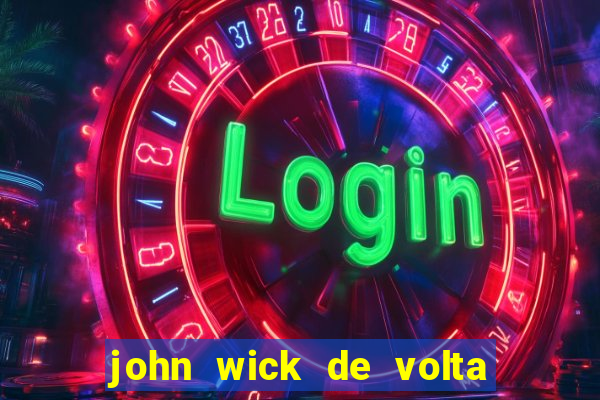 john wick de volta ao jogo dublado torrent